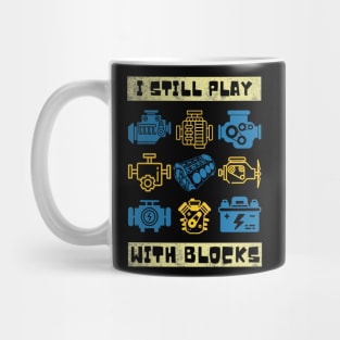 I Still Play With Blocks, Car Mechanics Mug